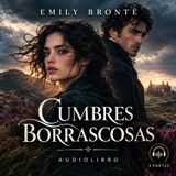 🎧 Cumbres Borrascosas, de Emily Brontë |  Parte 1 de 3