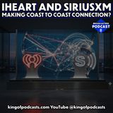 iHeart and SiriusXM’s Making Coast to Coast Music Connection?