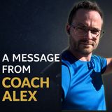 A Special Message From Coach Alex