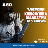 Kierownik magazynu | Vademecum w 5 krokach (procesy, KPI, organizacja pracy, autorytet, myślenie do przodu)