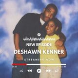 Episode #148 w/ Deshawn Kenner