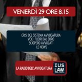 FUORI DAL CORO NON MI ASTENGO | ANALISI CRISI AVVOCATURA - Venerdì 29 Giugno 2018 #Svegliatiavvocatura