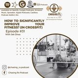 CRX EP 31 : How To Significantly Improve Your Fitness? (In Crossfit)