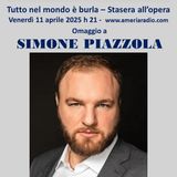 Tutto nel Mondo è Burla stasera all'Opera - Omaggio a Simone Piazzola