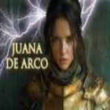 Juana de Arco: La Increíble Historia de la Guerrera que Cambió el Mundo