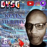 DYSG LIVE w/ Kevin Murphy of Blerd Station