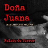 Doña Juana | Relato de Terror