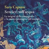 Sara Caputo "Sentieri sull'acqua"