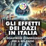 I DISASTROSI EFFETTI DEI DAZI DI TRUMP PER L'ITALIA!