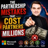 The Partnership Mistakes That Cost Partners Millions