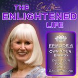 Own Your Energy.  Own Your Power with Gail Behrend