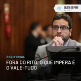 Editorial: Fora do rito, o que impera é o vale-tudo