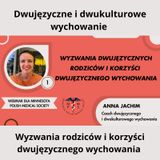 🌍 / 🇵🇱 Dwujęzyczność : Trudności i korzyści dwujęzycznego wychowania - Anna Jachim dla Minnesota Polish Medical Society