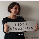 Minimalizme giriş: Az çoktur #1