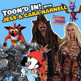 Jess & Cara Harnell Return (Animaniacs, Transformers, Crash Bandicoot)