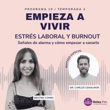 Estrés Laboral y Burnout con el Dr. Carlos Cenalmor