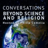 Conversations Beyond Science and Religion – The Iron Rule of the Mechanistic Regime