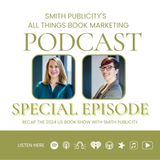 Recap the 2024 U.S. Book Show with Smith Publicity