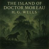 The Island of Doctor Moreau by  H. G. Wells