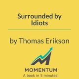Surrounded by idiots: The 4 colors of human behavior (Thomas Erikson)