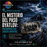 Itinerata con Carolina Mendoza. T2 E7 - Sintonia de Misterio - El Paso Dyatlov