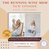Sleep Solutions and Parenting Strategies: Featuring Mariah Martin, Postpartum Doula and Certified Pediatric Sleep Consultant