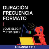 Duración, Frecuencia y Formato: ¿Qué ELEGIR y Por Qué?