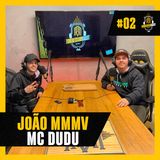 João mmmv & Mc Dudu - TorresmoCast #02