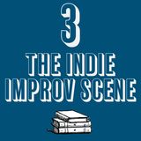 3 - The Independent Improv Scene