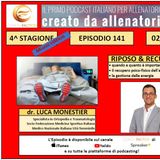 Episodio 141: Riposo & recupero - Luca Monestier