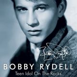 Bobby Rydell Teen Idol On The Rocks