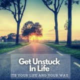 Get UnStuck In Life