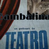 Bambalinas , Un Podcast De Teatro