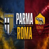 Parma Roma oggi in TV- orario, formazioni e dove vederla in streaming