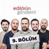 Editörün Gündemi 9. Bölüm - Çağrı Cihazıyla İntikam | Özgür Özel ve Rakı