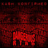 Dangerous RTRDs Ep2 Kash Confirmed