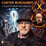 Rob McConnell Interviews - CARTER BUSCHARDT - A Victim of Multiple Alien Abductions