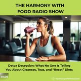 Detox Deception: What No One Is Telling You About Cleanses, Teas, and “Reset” Diets