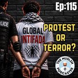 EP#115: From Golders Green to ‘Global Intifada’: Protest to Crime?
