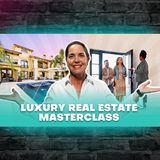 Episode 97: Secrets to Building Confidence in Luxury Real Estate