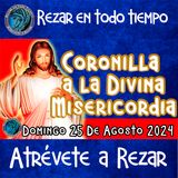 Coronilla a la Divina Misericordia de hoy Domingo 25 de Agosto 2024💙