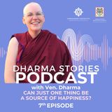 POV Buddhism: Can just one thing be a source of happiness? – Episode 7