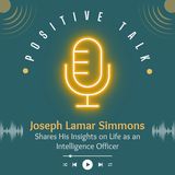 Joseph Lamar Simmons Shares His Insights on Life as an Intelligence Officer