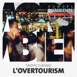 Focus – Troppo turismo: l'overtourism
