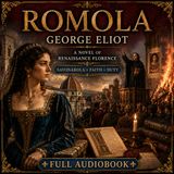 Romola by George Eliot | Renaissance Florence, Savonarola & Historical Romance | Full Audiobook Part 1