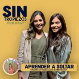 Epi 19. Emprender en varios proyectos || Aprender a soltar || Natalia Duarte