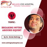 Breaking myths around Squint | Best Eye Hospitals in Bellandur, Bangalore | Nelivigi Eye Hospital