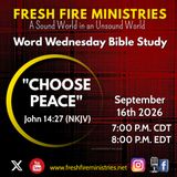Word Wednesday Bible Study "Choose Peace"  John 14:27 (NKJV)