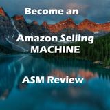 Review ASM: Want to be an Amazon Selling Machine?