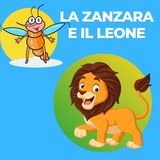 LA ZANZARA E IL LEONE - Favola con animali